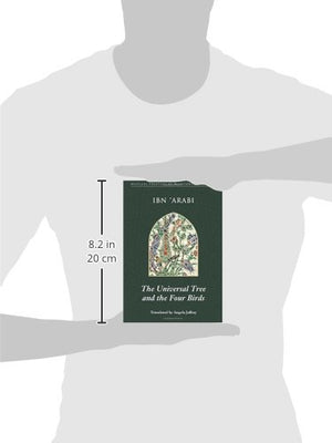 The Universal Tree and the Four Birds (Mystical Treatises of Muhyiddin Ibn 'Arabi),New