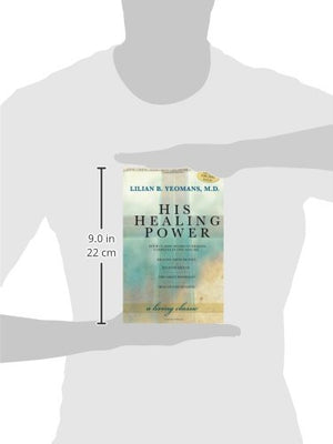 His Healing Power: Four Classic Books On Healing, Complete In One Volume,New
