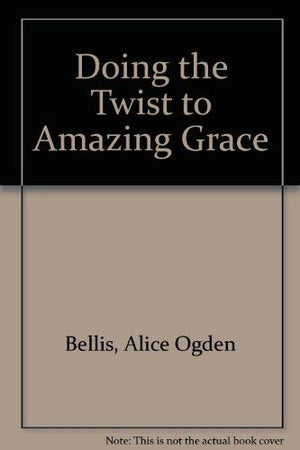 Doing the Twist to Amazing Grace,Used