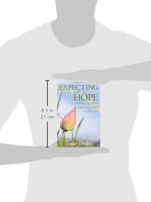Expecting with Hope: Claiming Joy When Expecting a Baby After Loss,Used