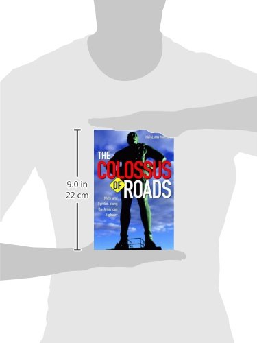 The Colossus of Roads: Myth and Symbol along the American Highway,Used