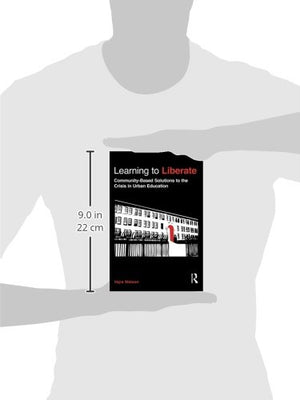Learning To Liberate (Critical Social Thought)