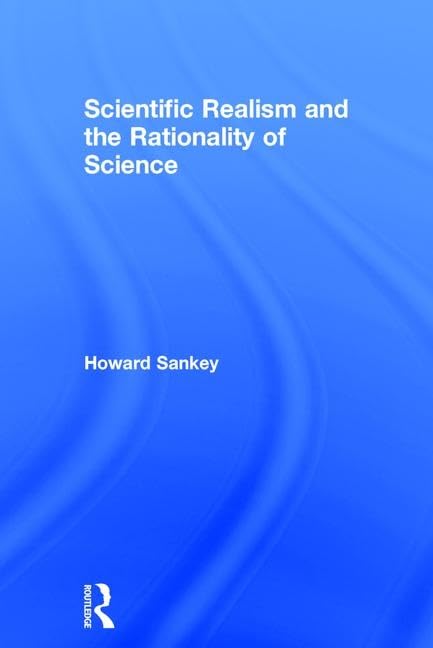 Scientific Realism and the Rationality of Science,Used