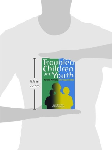 Troubled Children And Youth: Turning Problems Into Opportunities,Used