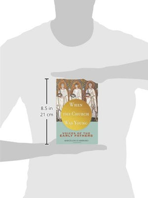 When the Church Was Young: Voices of the Early Fathers,Used