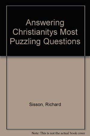 Answering Christianitys Most Puzzling Questions,Used