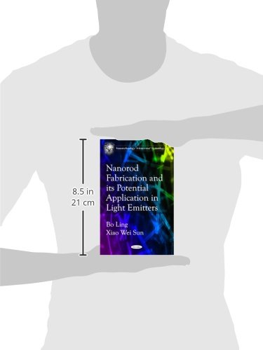 Nanorod Fabrications and Its Potential Application in Light Emitters (Nanotechnology Science and Technology),Used