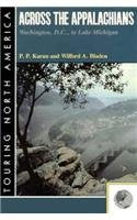 Across The Appalachians: Washington, D.C. To Lake Michigan (Touring North America),Used