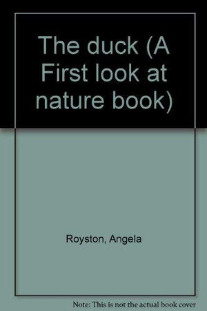 The duck (A First look at nature book),Used
