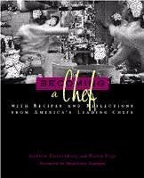 Becoming a Chef: With Recipes and Reflections from America's Leading Chefs (Hospitality, Travel & Tourism),Used