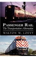 Passenger Rail: The Transportation Alternative,Used