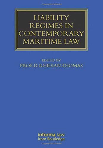 Liability Regimes In Contemporary Maritime Law (Maritime And Transport Law Library),Used