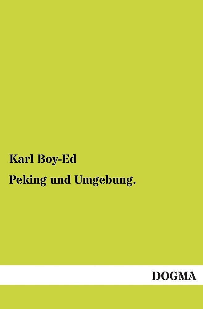 Peking und Umgebung.: Geschichte d. Belagerung d. Gesandtschaften 1900 (German Edition),Used