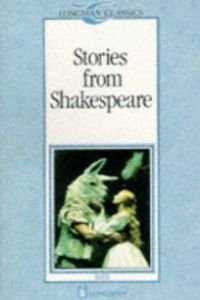 Stories from Shakespeare (Longman Classics, Stage 3),New