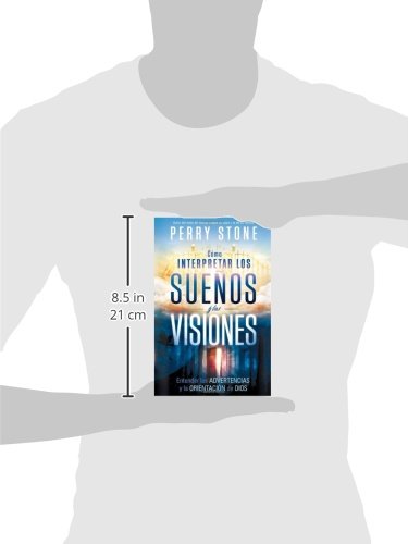 Cmo interpretar los sueos y las visiones: Entender las advertencias y la orientacin de Dios (Spanish Edition),Used