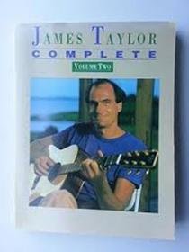 James Taylor  Complete, Vol 2: Piano/Vocal/Chords,New