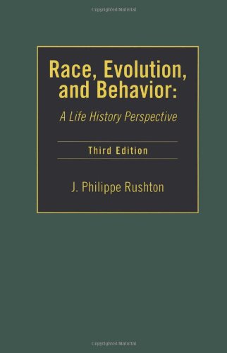 Race, Evolution & Behavior: A Life History Perspective,New