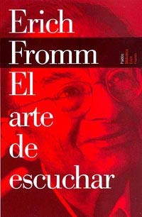 El Arte De Escuchar / The Art of Listening (Biblioteca Erich Fromm / Erich Fromm Library) (Spanish Edition),Used