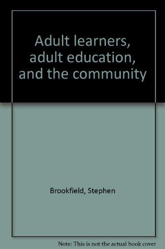 Adult Learners, Adult Education, And The Community-used