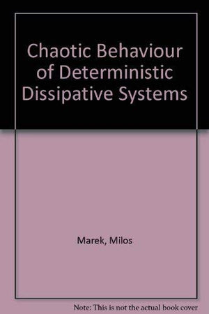 Chaotic Behaviour of Deterministic Dissipative Systems,Used