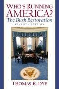 Who'S Running America: The Bush Restoration