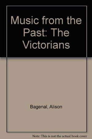 Music from the Past: The Victorians,Used