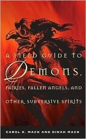 A Field Guide to Demons, Fairies, Fallen Angels, and Other Subversive Spirits,Used