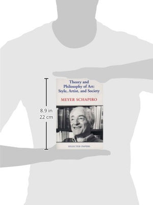 Theory And Philosophy Of Art: Style, Artist, And Society (Selected Papers),New