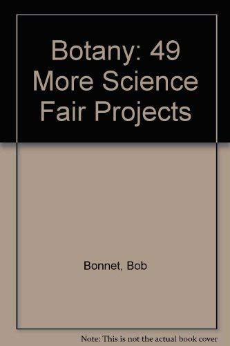 Botany: 49 More Science Fair Projects (Science Fair Projects (Hardcover Tab)),Used
