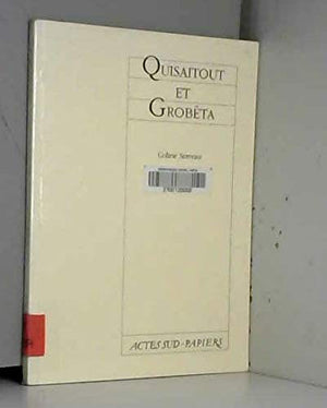 Quisaitout Et Grobe^Ta (Actes Sudpapiers) (French Edition)