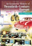 An Economic History of TwentiethCentury Europe: Economic Regimes from LaissezFaire to Globalization,Used