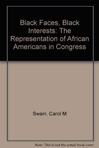 Black Faces, Black Interests: The Representation of African Americans in Congress,Used