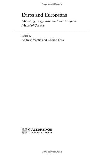Euros and Europeans: Monetary Integration and the European Model of Society,Used