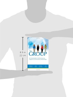 The Group: An Amazing Way to Success, Happiness & Extraordinary Relationships,Used