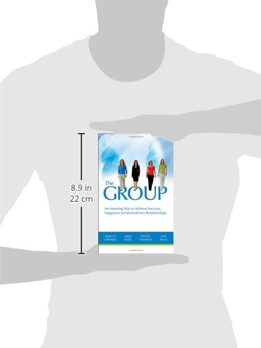 The Group: An Amazing Way to Success, Happiness & Extraordinary Relationships,Used