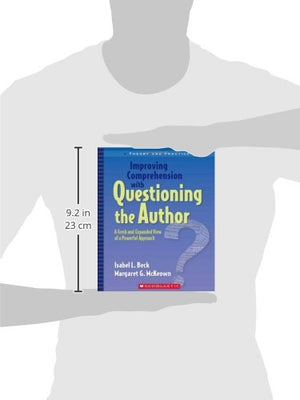 Improving Comprehension With Questioning The Author: A Fresh And Expanded View Of A Powerful Approach (Theory And Practice)-new