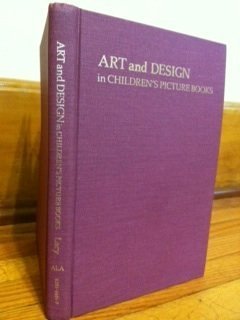 Art and Design in Children's Picture Books: An Analysis of Caldecott AwardWinning Illustrations,Used