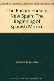 The Encomienda in New Spain: The Beginning of Spanish Mexico,Used