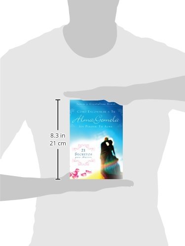 How To Find Your Soulmate Without Losing Your Soul (Spanish Edition),New