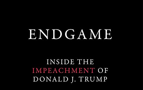 Endgame: Inside the Impeachment of Donald J. Trump,Used