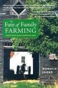 The Fate of Family Farming: Variations on an American Idea,Used