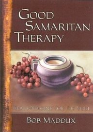 Good Samaritan Therapy: Real Medicine For The Soul,Used