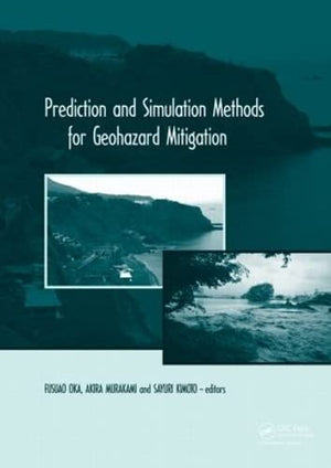 Prediction and Simulation Methods for Geohazard Mitigation: including CDROM,Used