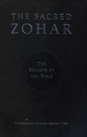 Sacred Zohar The Secrets of the Bible: The Complete Original Aramaic Text,Used
