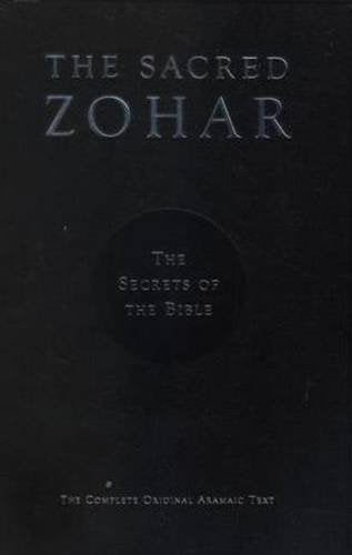 Sacred Zohar The Secrets of the Bible: The Complete Original Aramaic Text,Used