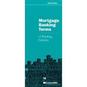Mortgage Banking Terms: A Working Glossary,Used