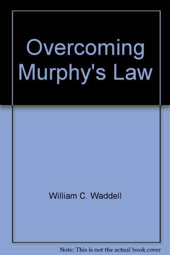 Overcoming Murphys law