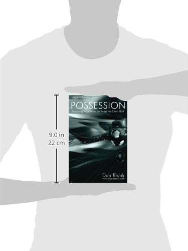 Soccer iQ Presents... POSSESSION: Teaching Your Team to Keep the Darn Ball,Used