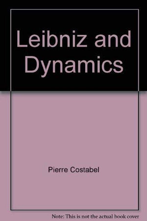 Leibniz and Dynamics;: TheTexts of 1692,Used