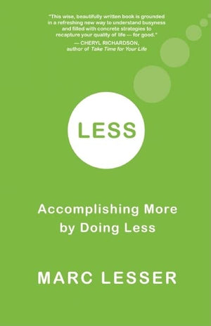 Less: Accomplishing More by Doing Less,Used